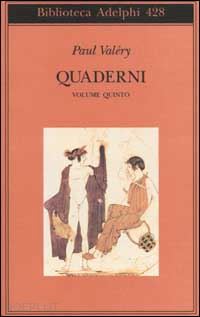 valery paul; robinson valery j. (curatore) - quaderni. vol. 5: affettivita-eros-theta-bios