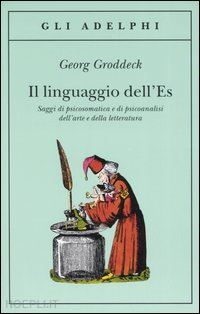 groddeck georg - il linguaggio dell'es
