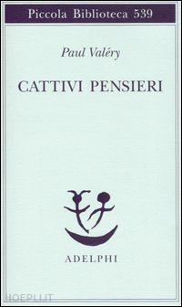 valery paul; papparo f. c. (curatore) - cattivi pensieri