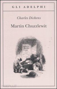 dickens charles - martin chuzzlewit