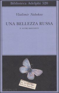 nabokov vladimir - una bellezza russa e altri racconti