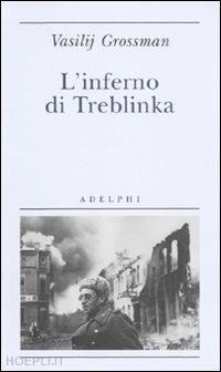 grossman vasilij - l'inferno di treblinka