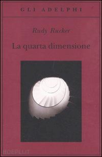 rucker rudy - la quarta dimensione