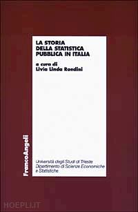 rondini linda l. (curatore) - la storia della statistica pubblica in italia