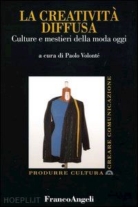 volonte' p. (curatore) - la creativita' diffusa