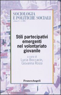 boccacin l.(curatore); rossi g.(curatore) - stili partecipativi emergenti nel volontariato giovanile