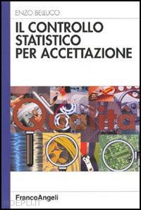 belluco enzo - il controllo statistico per accettazione