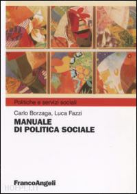 borzaga carlo; fazzi luca - manuale di politica sociale