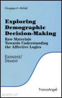 micheli g. - exploring demographic decision-making. raw materials towards understanding the