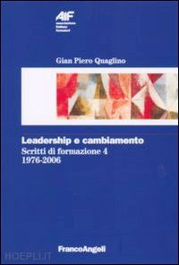 quaglino gian piero - leadership e cambiamento