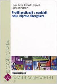 ricci p.; jannelli r.; migliaccio g. - profili gestionali e contabili delle imprese alberghiere