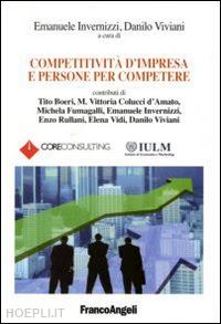 invernizzi e. (curatore); viviani d. (curatore) - competitivita' d'impresa e persone per competere
