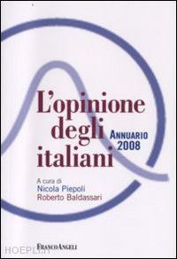 piepoli nicola, baldassarri roberto (curatore) - opinione degli italiani - annuario 2008