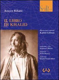 rihani ameen; medici f. (curatore) - il libro di khalid