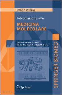 ross dennis w. - introduzione alla medicina molecolare