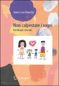 cesa-bianchi anna - non calpestate i sogni