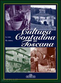  - cultura contadina in toscana. vol. 2