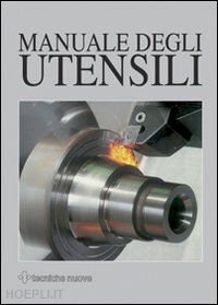 rabezzana franco (curatore) - manuale degli utensili