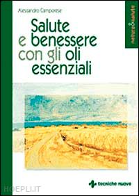 camporese alessandro - salute e benessere con gli oli essenziali