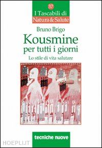 brigo bruno - kousmine per tutti i giorni