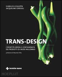 sgalippa gianluca; ceresoli jacqueline - trans-design
