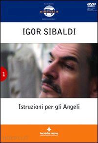 sibaldi igor - istruzioni per gli angeli - libro+dvd