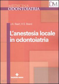 baart j. a.; brand h. s. - l'anestesia locale in odontoiatria