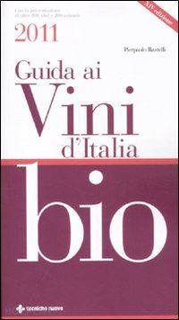 rastelli pierpaolo - guida ai vini d'italia bio 2011