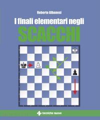 albanesi roberto - i finali elementari negli scacchi