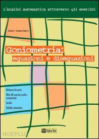 guerriero italo - goniometria: equazioni e disequazioni