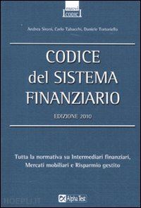 sironi andrea; tabacchi carlo; tortoriello daniele - codice del sistema finanziario