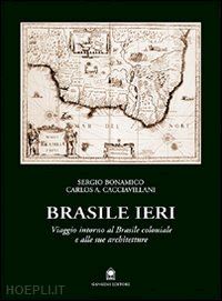 bonamico sergio; cacciavillani carlos a. - brasile ieri