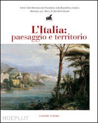 cassese s. (curatore) - l'italia: paesaggi e territorio