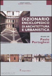 portoghesi paolo - dizionario enciclopedico di architettura e urbanistica 4