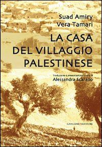 amiry suad-tamari vera - la casa del villaggio palestinese