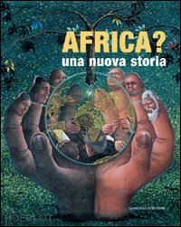 magnin andre' - africa? una nuova storia