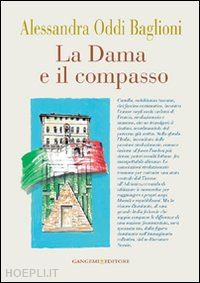 oddi baglioni alessandra - la dama e il compasso