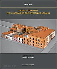 aa.vv. - modelli complessi per patrimonio architettonico-urbano