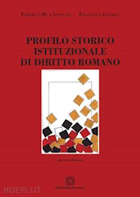 d'ippolito federico m.; lucrezi francesco - profilo storico istituzionale di diritto romano