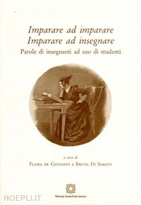 de giovanni flora (curatore); di sabato bruna (curatore) - imparare ad imparare. imparare ad insegnare