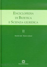  - enciclopedia di bioetica e scienza giuridica