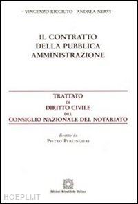 ricciuto vincenzo; nervi andrea - il contratto della pubblica amministrazione