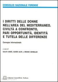 ando' s. (curatore); alpa g. (curatore); grimaldi b. (curatore) - i diritti delle donne nell'area del mediterraneo.  - civilta' a confronto, pari