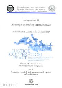  - justice cooperation peace. atti del simposio scientifico internazionale