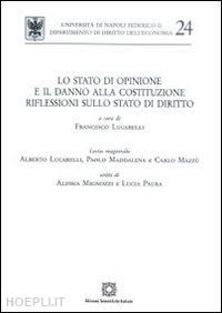 lucarelli francesco (curatore) - stato di opinione e il danno alla costituzione riflessioni sullo stato canonico