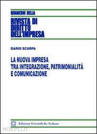 scarpa dario - la nuova impresa tra integrazione, patrimonialita' e comunicazione