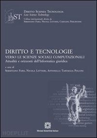 faro s. (curatore); lettieri n. (curatore); tartaglia polcini a. (curatore) - diritto e tecnologie