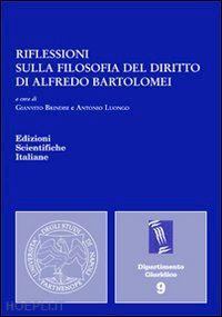 brindisi g.(curatore); luongo a.(curatore) - riflessioni sulla filosofia del diritto di alfredo bartolomei