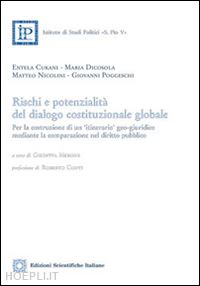 cukani e.(curatore); dicosola m.(curatore); nicolini m.(curatore) - rischi e potenzialità del dialogo costituzionale globale