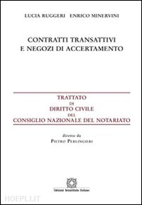 ruggeri lucia; minervini enrico - contratti transattivi e negozi di accertamento